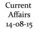Current Affairs 14th August 2015