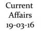 Current Affairs 19th March 2016