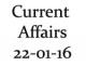 Current Affairs 22nd January 2016