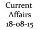 Current Affairs 18th August 2015