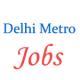 Delhi Metro Jobs for Executive and Non-Executive posts