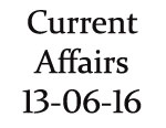 Current Affairs 13 June 2016
