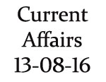 Current Affairs 13th August 2016