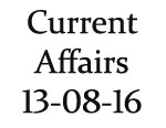 Current Affairs 13th August 2016