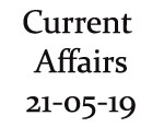 Current Affairs 21st May 2019 