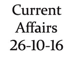 Current Affairs 26th October 2016