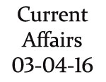 Current Affairs 3rd April 2016