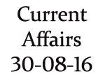 Current Affairs 30th August 2016