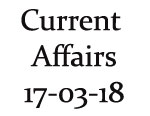 Current Affairs 17th March 2018
