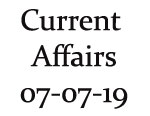 Current Affairs 7th July 2019