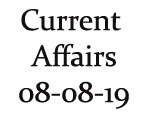 Current Affairs 8th August 2019