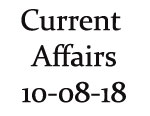 Current Affairs 10th August 2018