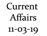 Current Affairs 11th March 2019