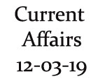 Current Affairs 12th March 2019