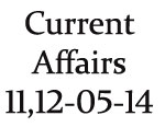 Current Affairs 11th - 12th May 2014