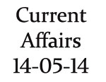 Current Affairs 14th May 2014