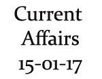 Current Affairs 15th January 2017
