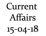 Current Affairs 15th April 2018