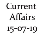 Current Affairs 15th July 2019