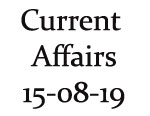 Current Affairs 15th August 2019