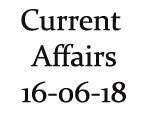 Current Affairs 16th June 2018