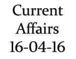 Current Affairs 16th April 2016