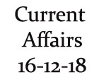 Current Affairs 16th December 2018