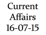Current Affairs 16th July 2015