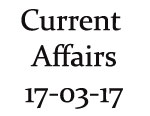 Current Affairs 17th March 2017