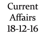 Current Affairs 18th December 2016