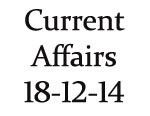 Current Affairs 18th December 2014