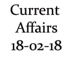 Current Affairs 18th February 2018