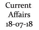Current Affairs 18th July 2018