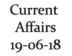 Current Affairs 19th June 2018