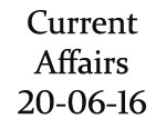 Current Affairs 20th June 2016