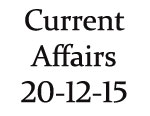 Current Affairs 20th December 2015
