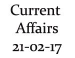 Current Affairs 21st February 2017