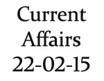 Current Affairs 22nd February 2015