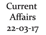Current Affairs 22nd March 2017