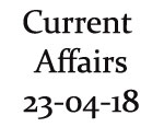 Current Affairs 23rd April 2018
