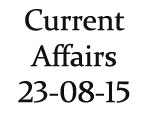 Current Affairs 23rd August 2015