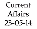 Current Affairs 23rd May 2014