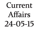 Current Affairs 24th May 2015