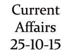 Current Affairs 25th October 2015