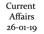 Current Affairs 26th January 2019