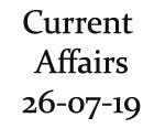 Current Affairs 26th July 2019