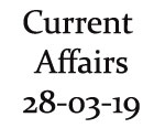 Current Affairs 28th March 2019