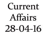 Current Affairs 28th April 2016