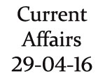 Current Affairs 29th April 2016