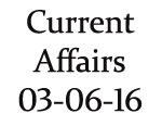 Current Affairs 3rd June 2016